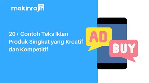 20 Contoh Teks Iklan Produk Singkat Yang Kreatif Dan Kompetitif