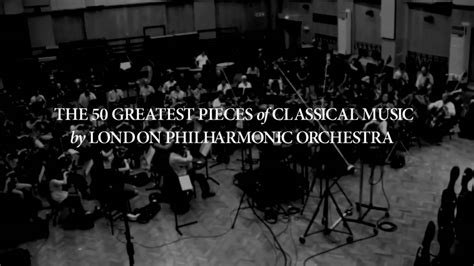 London Philharmonic Orchestra Plays The 50 Greatest Pieces Of Classical