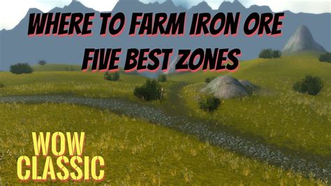 Aprender Sobre 50 Imagem Wow Classic Iron Ore Farming Vn