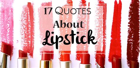 17 Beauty Quotes About Lipstick Glowliciousme