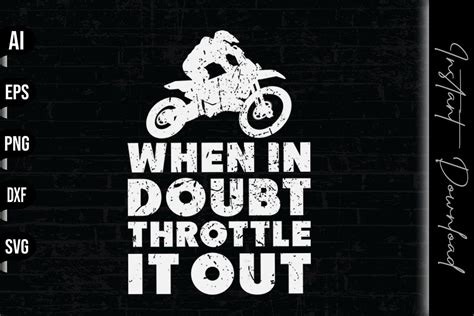 When In Doubt Throttle It Out Dirt Bike Graphic By Vecstockdesign