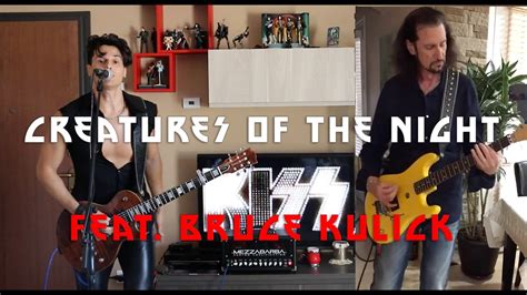 Kiss Creatures Of The Night Best Cover Feat Bruce Kulick Youtube