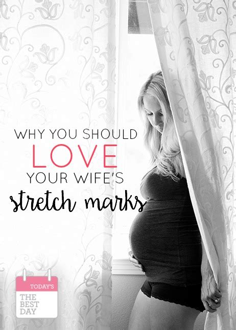 why you should love your wife s stretch marks today s the best day