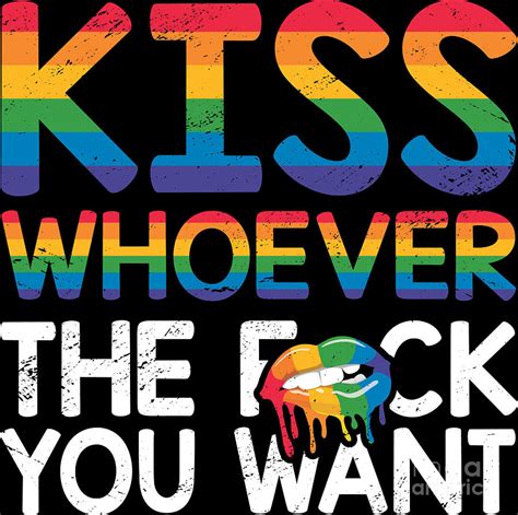 Kiss Whoever You Want Lgbtq Acceptance Rainbow Pride Month Digital Art By Haselshirt Fine Art
