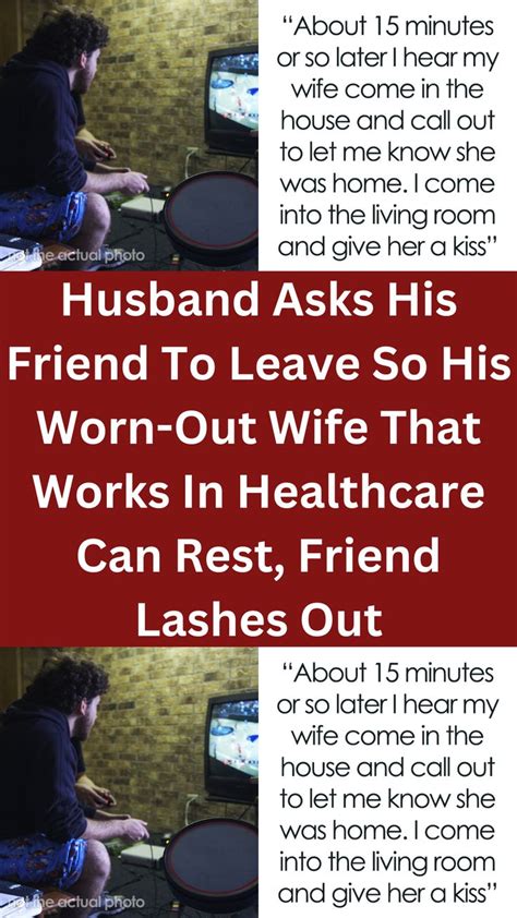 A Man Sitting In Front Of A Tv With The Caption Husband Asks His Friend To Leave So His Work