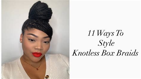 11 Ways To Style Knotless Box Braids Maintenance Amber Taught Me Youtube