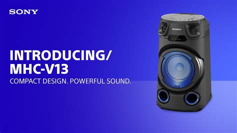 Introducing The Sony Mhc V13 High Power Audio System Youtube