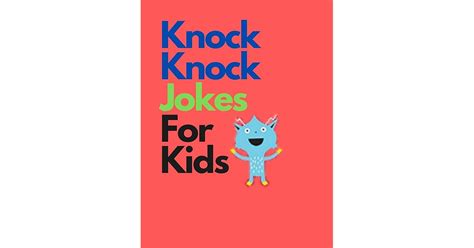 Knock Knock Jokes For Kids Funniest Knock Knock Jokes Everkids Knock