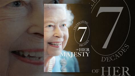 Celebrating 7 Decades Of Her Majesty Youtube