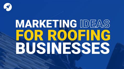 Roofing Marketing Ideas Advertising Must Haves For