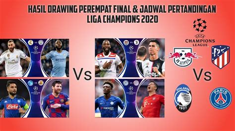 Empat laga leg kedua 16 besar yang belum digelar karena pandemi virus. Hasil Drawing Perempat Final Liga Champions 2020 dan ...