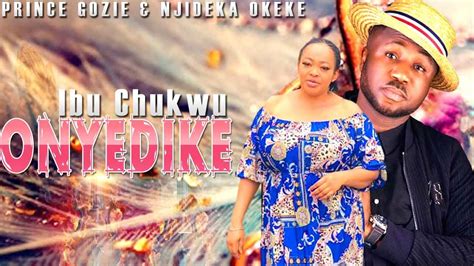 Prince Gozie Andnjideka Okeke Ibu Chukwu Onyedike Nigerian Gospel
