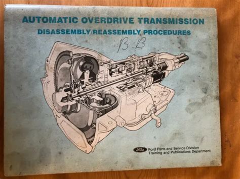 Ford Automatic Overdrive Transmission Disassemblyreassembly Procedures