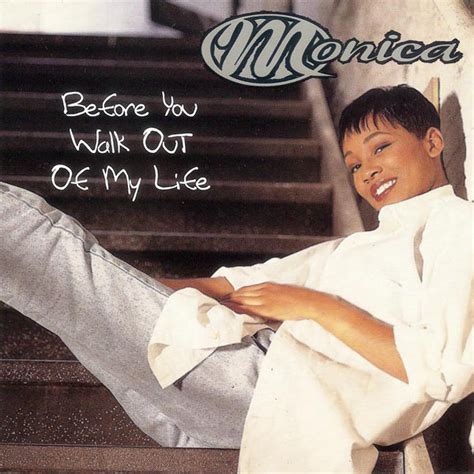 Monica Before You Walk Out Of My Life Lyrics Genius Lyrics