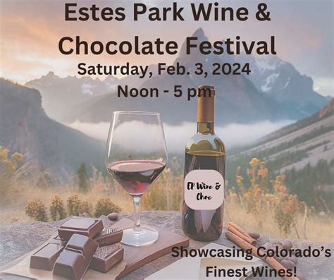 Estes Park Wine And Chocolate Festival 1125 Rooftop Way Estes Park Co