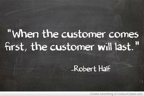 Customer Comes First Quotes Quotesgram