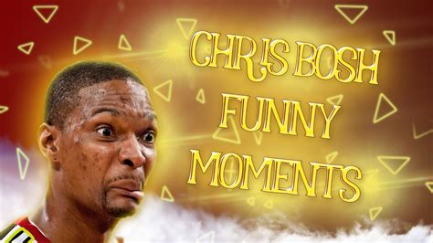 Chris Bosh Funny Moments Hd Youtube