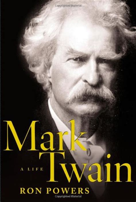 Mark Twain A Life By Ron Powers