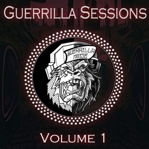 Guerrilla Sessions Volume 1 Ep By Various Artists Spotify