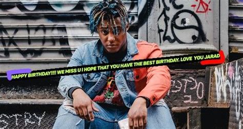 Happy Birthday To Juice Wrld The Best Rapper On Earth And My Favorite