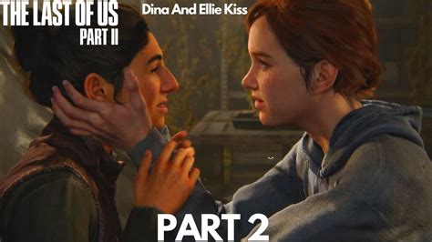 Dina And Ellie Kiss Make Out Cutscenes The Last Of Us 2 Romance Part 2