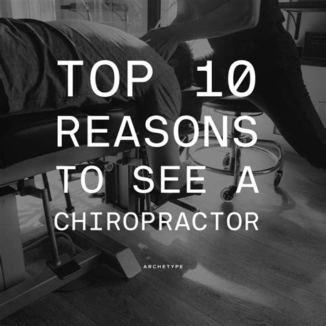 Top 10 Reasons To See A Chiropractor Near You Archetype Health