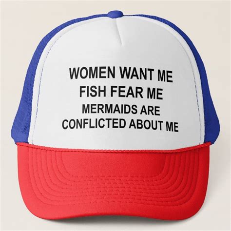 Women Want Me Fish Fear Me Mermaids Conflicted Trucker Hat Zazzle