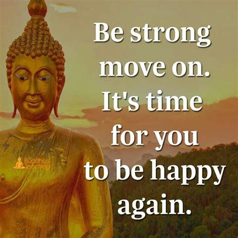 Be Strong Move On Its Time For You To Be Happy Again