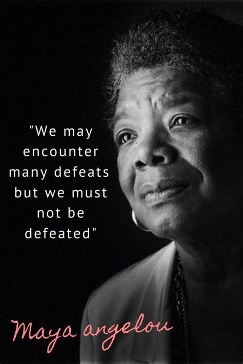 Remembering Maya Angelou Famous Quote Women Empowerment Strong