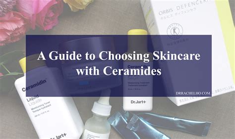 Dr Rachel Ho Ceramides In Skin Care A Relief For Sensitive And Dry