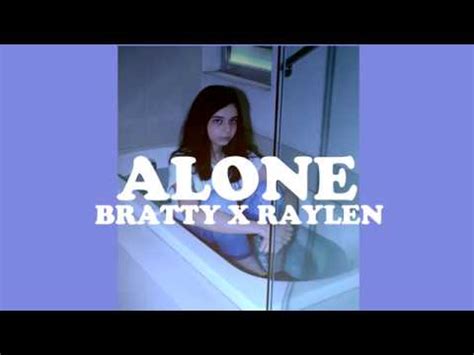 ALONE Bratty X Raylen Lyrics YouTube