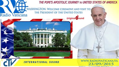 Pope Francis In The Usa Welcome Ceremony And Visit To The President