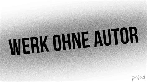 Podcast Werk Ohne Autor 2018 Hd Full Movie Podcast Episode Film Review Youtube