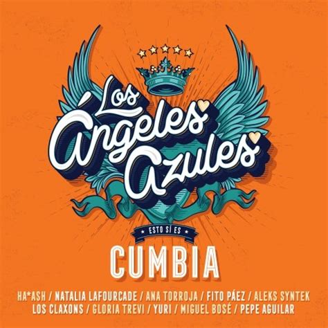 Los Ángeles Azules Esto Sí Es Cumbia 2018 Flac Hd Music Music Lovers Paradise Fresh