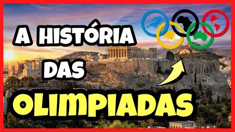 A HistÓria Das OlimpÍadas Parte 1 Olimpíadas Youtube