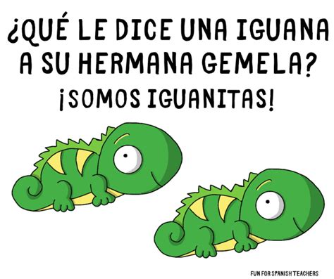 Somos Iguanitas Spanish Puns Funny Spanish Jokes Spanish Sentences