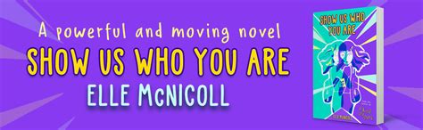 Show Us Who You Are Elle Mcnicoll Uk Books