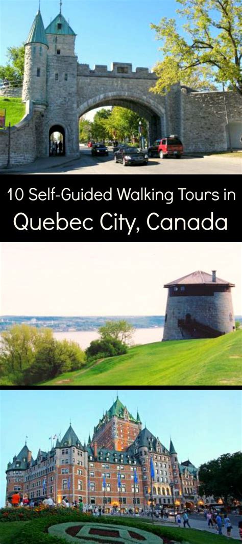 4 Self Guided Walking Tours In Quebec City Quebec Create Your Own