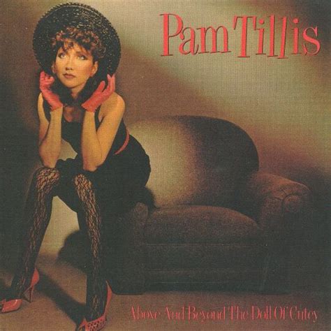 Above And Beyond The Doll Of Cutey Pam Tillis Songs Reviews