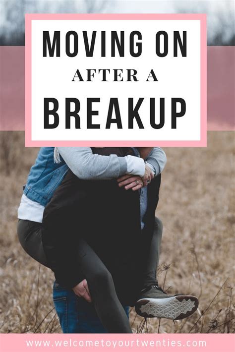 moving on after a breakup welcome to your twenties moving on after a breakup breakup post