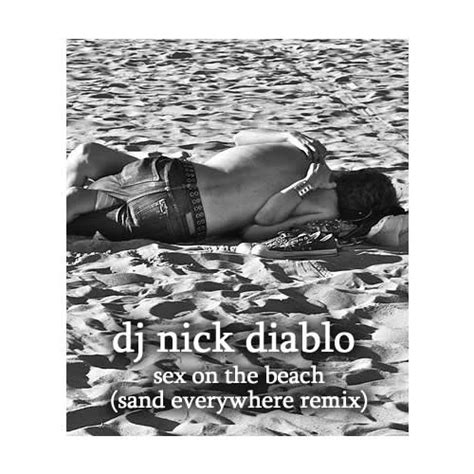 Stream Dj Nick Diablo Sex On The Beach Sand Everywhere Remix By