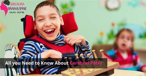 All You Need To Know About Cerebral Palsy Sab Clinic