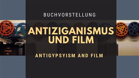 Antiziganismus darf kein kavaliersdelikt sein oder bleiben, sondern muss als straftat geahndet werden. Buchvorstellung: Antiziganismus und Film / Antigypsyism ...