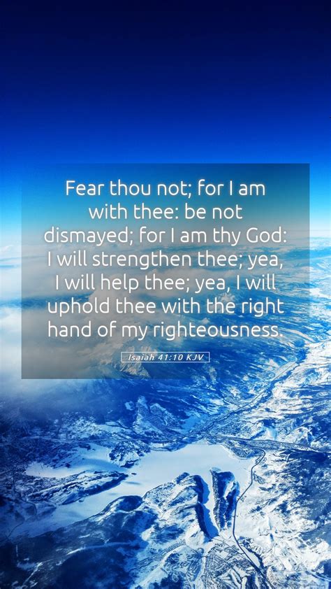 Isaiah 4110 Kjv Mobile Phone Wallpaper Fear Thou Not For I Am With