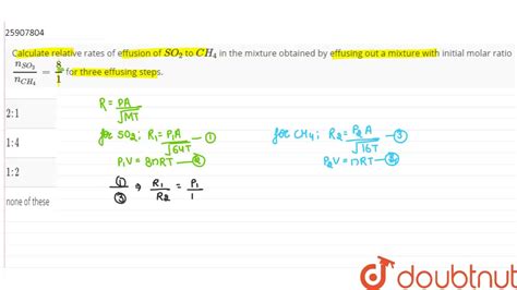 Calculate Relative Rates Of Effusion Of `so2` To `ch4` In The Mixture Obtained By Youtube