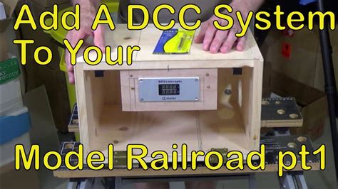 Add A DCC System To Your Model Railroad Pt1 107 YouTube