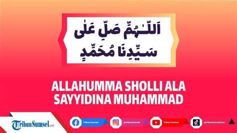 Arti Allahumma Sholli Ala Sayyidina Muhammad Bacaan Sholawat Ringkas