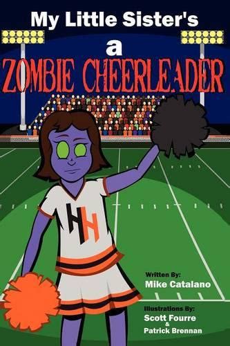 My Little Sisters A Zombie Cheerleader By Mike Catalano Waterstones