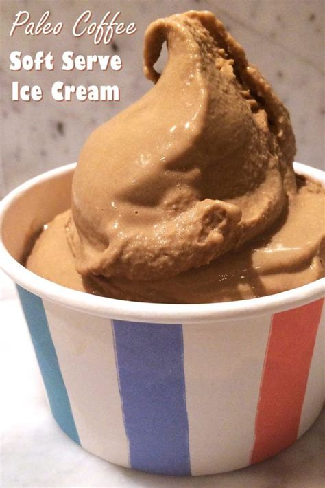 Paleo Coffee Soft Serve Ice Cream Recipe Dairy Free Coffee Ice Cream