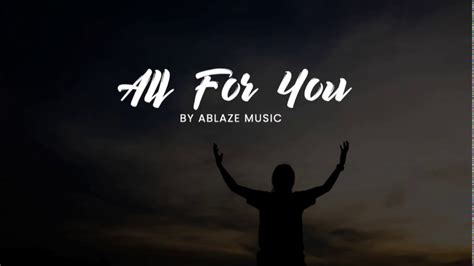 All For You Cfc Ablaze Music Lyrics Youtube